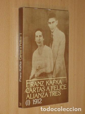 Libri di seconda mano: CARTAS A FELICE y otra correspondencia de la &eacute;poca del noviazgo - Vol I 1 - 1912 - Kafka, Franz