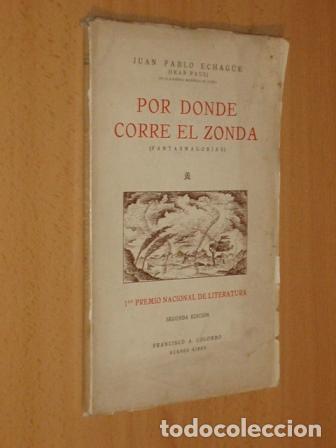 Libri di seconda mano: POR DONDE CORRE EL ZONDA - Fantasmagor&iacute;as - Echag&uuml;e, Juan Pablo