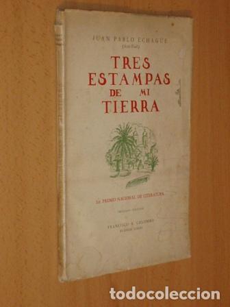 Libri di seconda mano: TRES ESTAMPAS DE MI TIERRA - Echag&uuml;e, Juan Pablo