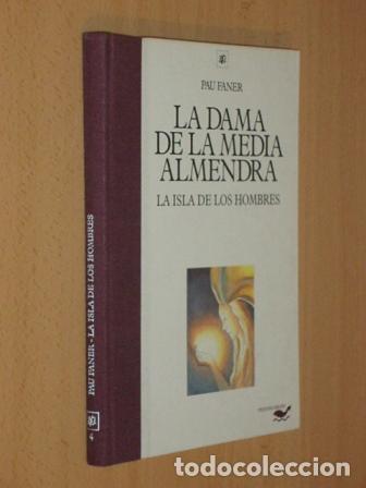 B&uuml;cher: LA DAMA DE LA MEDIA ALMENDRA - La isla de los hombres - Faner, Pau