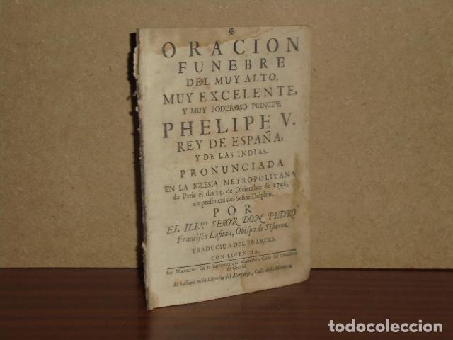 B&uuml;cher: ORACION FUNEBRE DEL MUY ALTO, MUY EXCELENTE, Y MUY PODEROSO PRINCIPE PHELIPE V REY DE ESPA&Ntilde;A, Y DE L