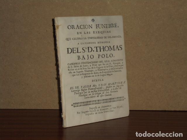 Libri di seconda mano: ORACION FUNEBRE, EN LAS EXEQUIAS QUE CELEBR&Oacute; LA UNIVERSIDAD DE SALAMANCA, A LA PIADOSA MEMORIA DEL S