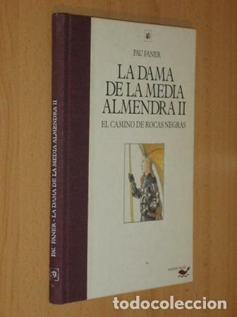 Libri di seconda mano: EL CAMINO DE ROCAS NEGRAS - La dama de la media almendra II - Faner, Pau