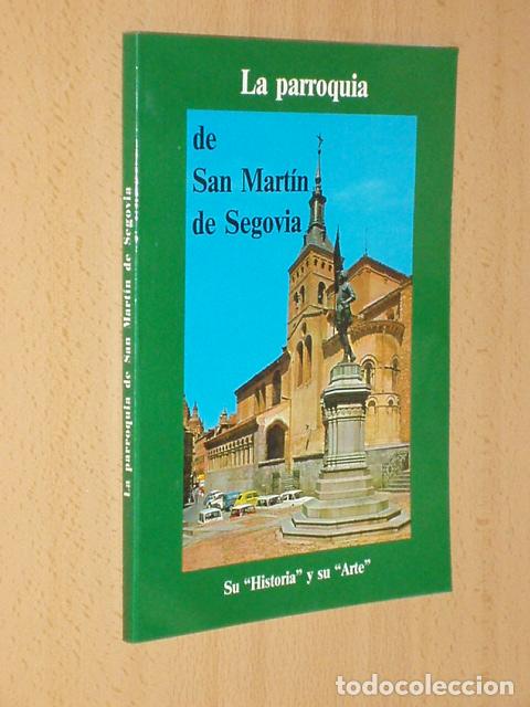 Libros: LA PARROQUIA DE SAN MART&Iacute;N DE SEGOVIA - Santos San Crist&oacute;bal Sebasti&aacute;n - Esmeralda Arn&aacute;ez P&eacute;rez-Argo
