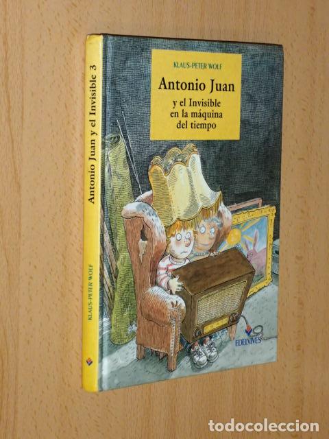 B&uuml;cher: ANTONIO JUAN Y EL INVISIBLE EN LA M&Aacute;QUINA DEL TIEMPO - Wolf, Klaus-Peter