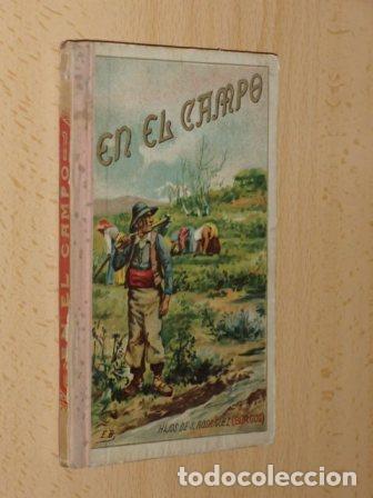 B&uuml;cher: EN EL CAMPO - Lecturas, educativas y ordenadas, sobre agricultura racional - PRIMER GRADO - Bueno, &Aacute;