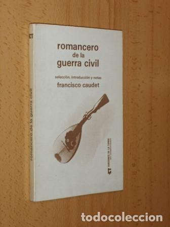 B&uuml;cher: ROMANCERO DE LA GUERRA CIVIL - VV. AA. - Selecci&oacute;n, introducci&oacute;n y notas de Francisco Caudet