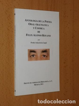 Libri di seconda mano: ANTOLOG&Iacute;A DE LA POES&Iacute;A ORAL - TRAUM&Aacute;TICA Y C&Oacute;SMICA DE F&Eacute;LIX ALONSO ROYANO - Arias de la Canal, Fredo