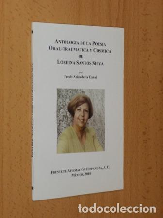 Libri di seconda mano: ANTOLOG&Iacute;A DE LA POES&Iacute;A ORAL - TRAUM&Aacute;TICA Y C&Oacute;SMICA DE LOREINA SANTOS SILVA - Arias de la Canal, Fred