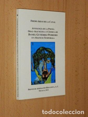Libri di seconda mano: ANTOLOG&Iacute;A DE LA POES&Iacute;A ORAL - TRAUM&Aacute;TICA Y C&Oacute;SMICA DE DANIEL GUTI&Eacute;RREZ PEDREIRO EN &rdquo;Silencio Tempora