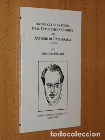 Libri di seconda mano: ANTOLOG&Iacute;A DE LA POES&Iacute;A ORAL TRAUM&Aacute;TICA Y C&Oacute;SMICA DE ANTONIO DE UNDURRAGA - Arias de la Canal, Fredo