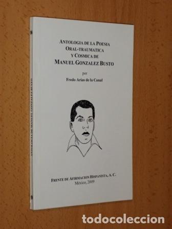 Libros: ANTOLOG&Iacute;A DE LA POES&Iacute;A ORAL - TRAUM&Aacute;TICA Y C&Oacute;SMICA DE MANUEL GONZ&Aacute;LEZ BUSTO - Arias de la Canal, Fre