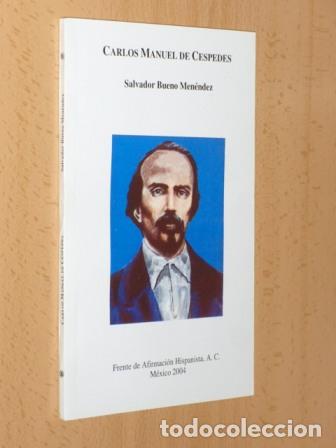 Libri di seconda mano: CARLOS MANUEL DE C&Eacute;SPEDES - Bueno Men&eacute;ndez, Salvador