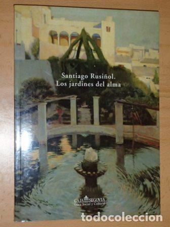 Libri di seconda mano: SANTIAGO RUSI&Ntilde;OL - LOS JARDINES DEL ALMA - VV. AA.