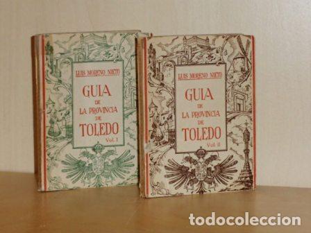 B&uuml;cher: GU&Iacute;A DE LA PROVINCIA DE TOLEDO I y II (Dos tomos) - Moreno Nieto, Luis