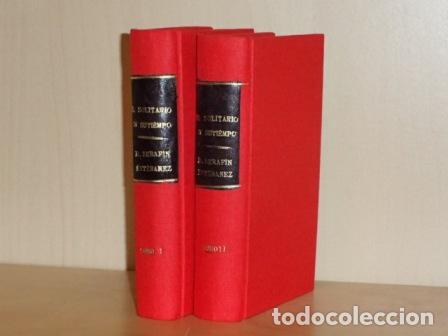 Libri di seconda mano: &rdquo;EL SOLITARIO&rdquo; Y SU TIEMPO - Biograf&iacute;a de don Seraf&iacute;n Est&eacute;banez Calder&oacute;n y cr&iacute;tica de sus obras I y