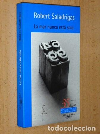 B&uuml;cher: LA MAR NUNCA EST&Aacute; SOLA - Saladrigas, Robert
