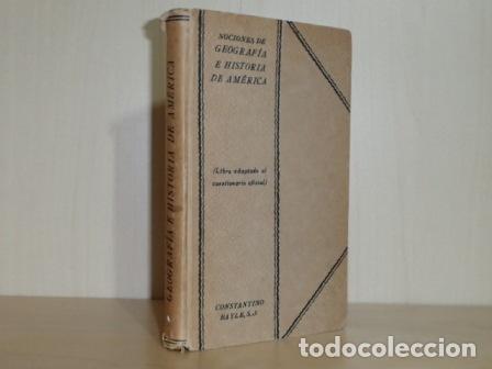 books: NOCIONES DE GEOGRAF&Iacute;A E HISTORIA DE AM&Eacute;RICA - Bayle, Constantino