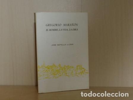books: GREGORIO MARA&Ntilde;&Oacute;N - El hombre, la vida, la obra - Botella Llusi&aacute;, Jos&eacute;