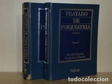 Libri di seconda mano: TRATADO DE PSIQUIATR&Iacute;A I y II (Dos tomos) - VV. AA. - Directores: Harold I. Kaplan - Benjamin J. Sad