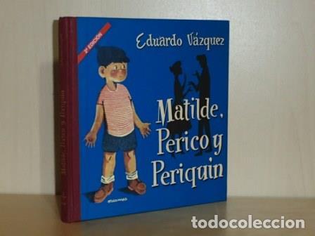 B&uuml;cher: MATILDE, PERICO Y PERIQU&Iacute;N - V&aacute;zquez, Eduardo