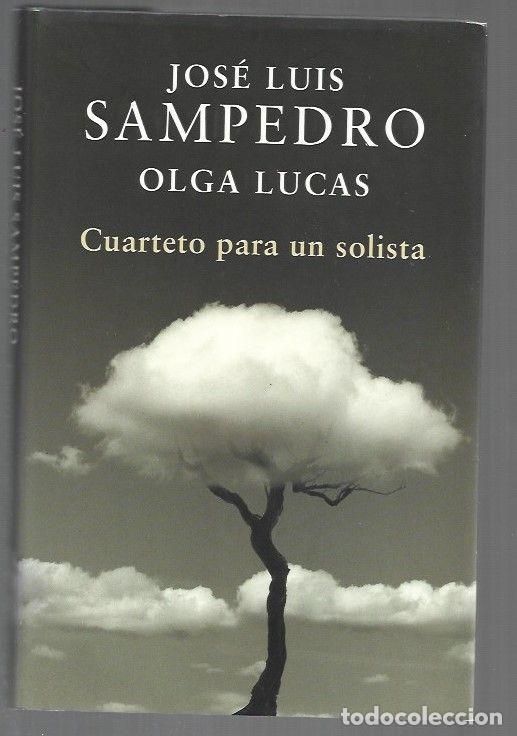 Libros: CUARTETO PARA UN SOLISTA - SAMPEDRO, JOSE LUIS Y OLGA LUCAS