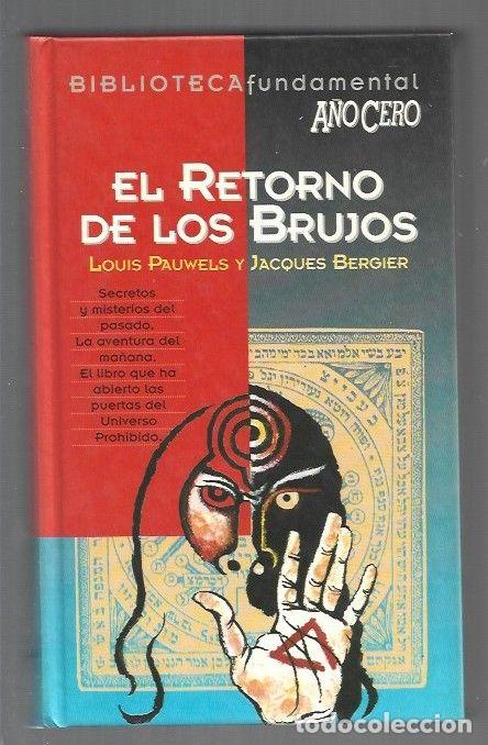 books: RETORNO DE LOS BRUJOS - EL - PAUWELS, LOUIS Y JACQUES BERGIER