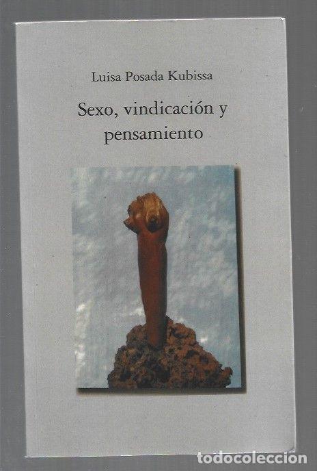Libros: SEXO, VINDICACION Y PENSAMIENTO. ESTUDIOS DE TEORIA FEMINISTA - KUBISSA, LUISA POSADA