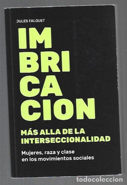 books: IMBRICACION. MAS ALLA DE LA INTERSECCIONALIDAD. MUJERES, RAZA Y CLASE EN LOS MOVIMIENTOS SOCIALES -