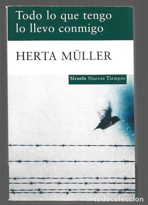 B&uuml;cher: TODO LO QUE TENGO LO LLEVO CONMIGO - MULLER, HERTA