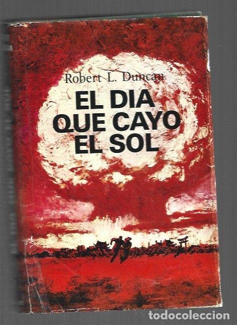 books: DIA QUE CAYO EL SOL - EL - DUNCAN, ROBERT L.