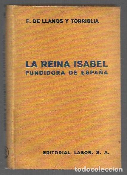 books: REINA ISABEL - LA. FUNDIDORA DE ESPA&Ntilde;A - LLANOS Y TORRIGLIA, FELIX DE