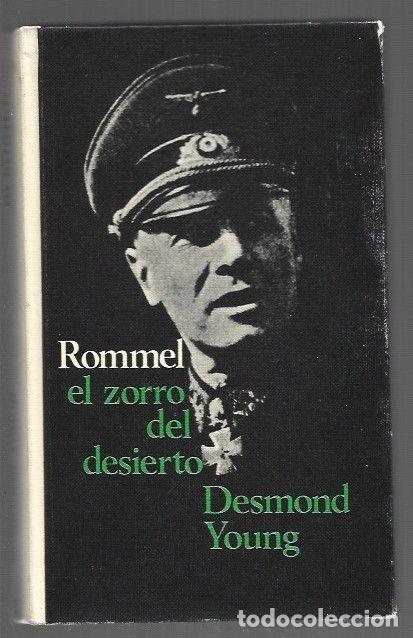 books: ROMMEL. EL ZORRO DEL DESIERTO - YOUNG, DESMOND