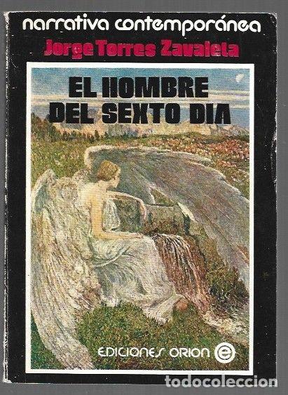 Libros: HOMBRE DEL SEXTO DIA - EL - TORRES ZAVALETA, JORGE