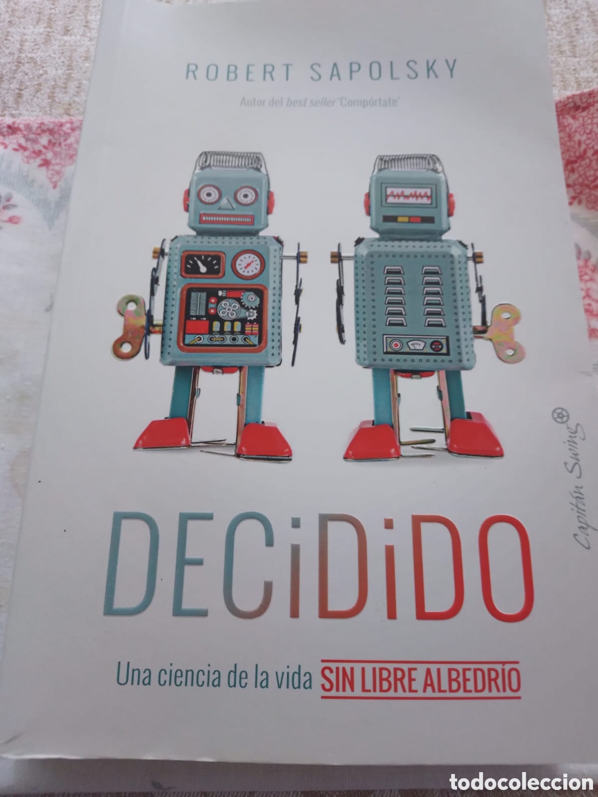 Libros: Decidido. Sapolsky. Tapa blanda - Foto 1