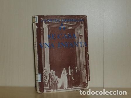Libri di seconda mano: SE CASA UNA INFANTA - Cort&eacute;s Cavanillas, J.