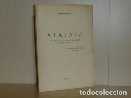 Libri di seconda mano: ATALAIA - Uma necr&oacute;pole da Idade do Bronze no Baixo Alentejo - Schubart, Hermanfrid