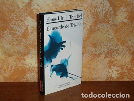 Libri di seconda mano: EL ACORDE DE TRIST&Aacute;N - Treichel, Hans-Ulrich