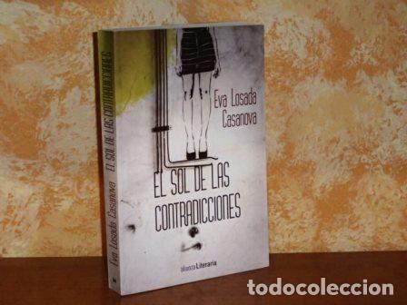 Libros: EL SOL DE LAS CONTRADICCIONES - Losada Casanova, Eva - Foto 1