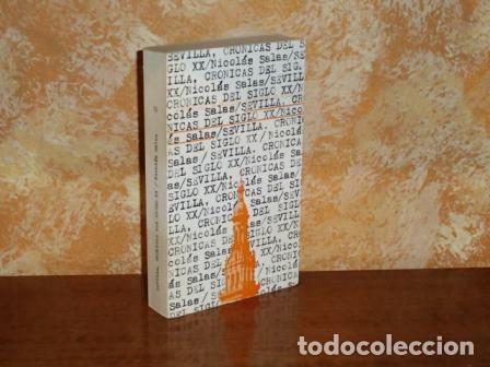 books: SEVILLA - Cr&oacute;nicas del siglo XX - Salas, Nicol&aacute;s