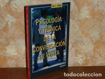 Libri di seconda mano: PSICOLOG&Iacute;A Y T&Eacute;CNICA DE LA CONVERSACI&Oacute;N DE VENTA - Wage, Jan L.