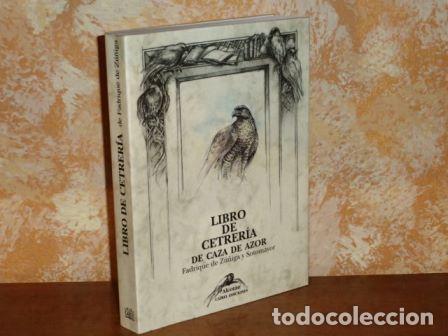 Libros: LIBRO DE CETRER&Iacute;A DE CAZA DE AZOR - Z&uacute;&ntilde;iga y Sotomayor, Fadrique de