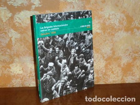 B&uuml;cher: LA GUERRA CIVIL ESPA&Ntilde;OLA MES A MES - 6 - LAS BRIGADAS INTERNACIONALES ENTRAN EN COMBATE - OCTUBRE 19