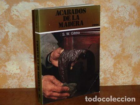 books: ACABADOS DE LA MADERA - Gibbia, S. W.