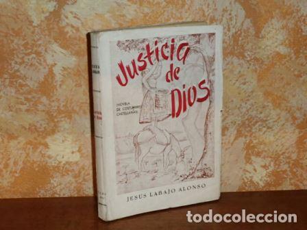 books: JUSTICIA DE DIOS - Novela de costumbres castellanas - Labajo Alonso, Jes&uacute;s