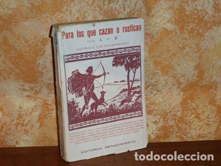 books: PARA LOS QUE CAZAN O RUSTICAN - A + B