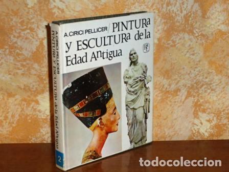 Libri di seconda mano: PINTURA Y ESCULTURA DE LA EDAD ANTIGUA - Cirici Pellicer, A.