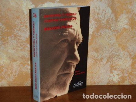 B&uuml;cher: ESCRITURA Y VERDAD - CUENTOS COMPLETOS - Fraile, Medardo