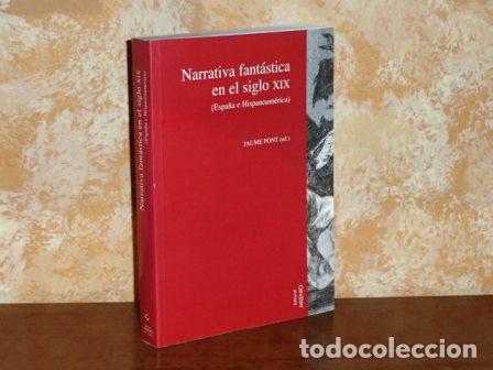 B&uuml;cher: NARRATIVA FANT&Aacute;STICA EN EL SIGLO XIX (Espa&ntilde;a e Hispanoam&eacute;rica) - VV. AA. - Jaume Pont ed.