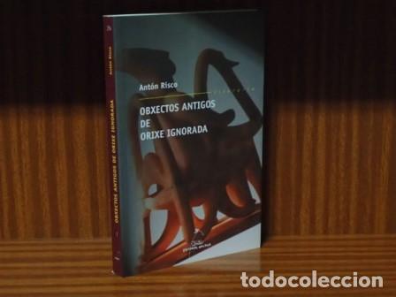 Libri di seconda mano: OBXECTOS ANTIGOS DE ORIXE IGNORADA - Risco, Ant&oacute;n